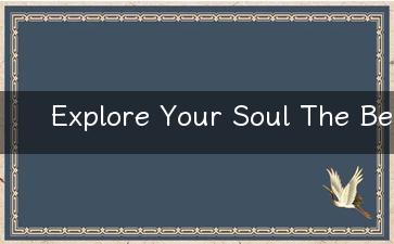 Explore Your Soul The Best Places for Spiritual Journeys